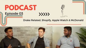 Episode 3: Creative Hunt | Drake Related, Shopify, McDonald’s Coffee, Apple Watch & much more